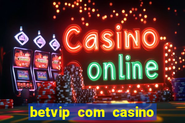 betvip com casino pgsoft fortune tiger